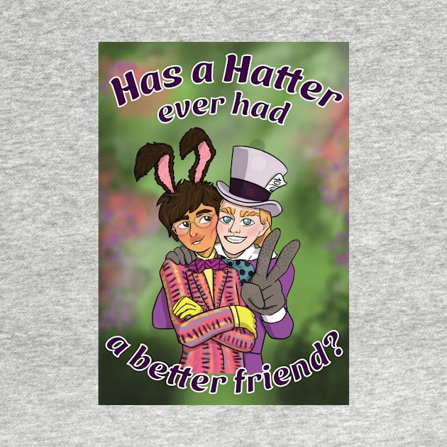 Has a Hatter ever had a better friend? by KristaEstepArt